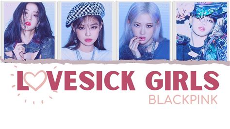 Blackpink Lovesick Girls Lyrics Han Rom Eng Youtube