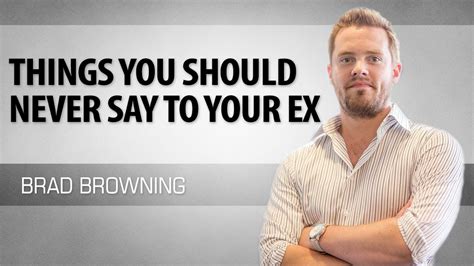 5 Things You Should Never Say To Your Ex Youtube