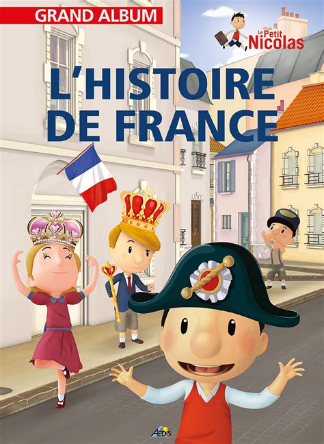 Histoire De France Collection Grand Album Le Petit Nicolas® Boutique