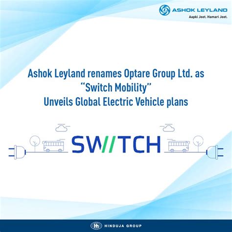 Ashok Leyland Renames Optare Group Ltd As “switch Mobility ” Unveils