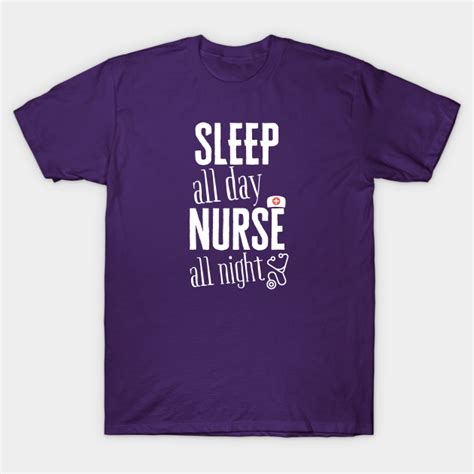 Nurse All Night Nurse T Shirt Teepublic