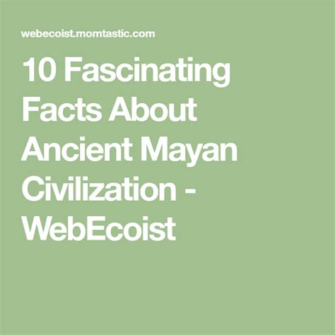 10 Fascinating Facts About Ancient Mayan Civilization