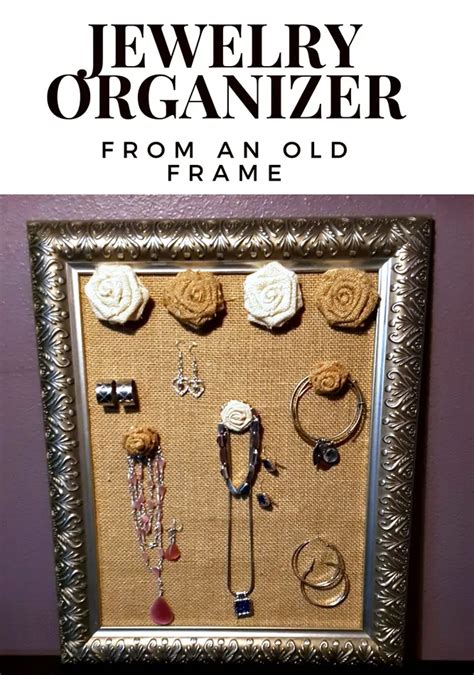 Make A Diy Jewelry Organizer From An Old Picture Frame Jewelry