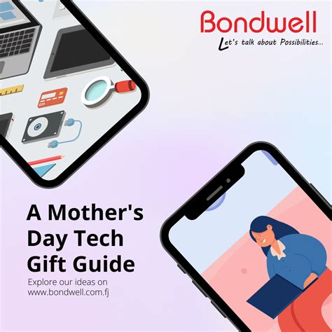 A Mother S Day Tech T Guide From Bondwell Bondwell