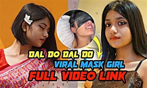 New Mask Girl Viral Video Name Dal Do Dal Do Video Viral 2022 Operatorkita