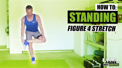 How To Do A Standing Figure 4 Stretch Exercise Demonstration Video