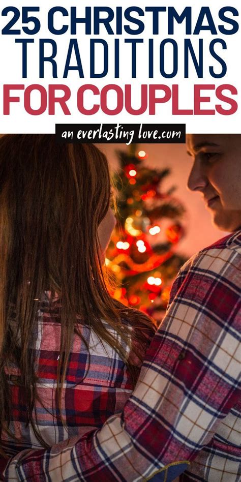 25 Festive Christmas Traditions For Couples Artofit