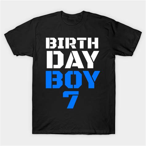 Birthday Boy 7 7th Birthday Tee Boy 7th Birthday Boys 7th Birthday