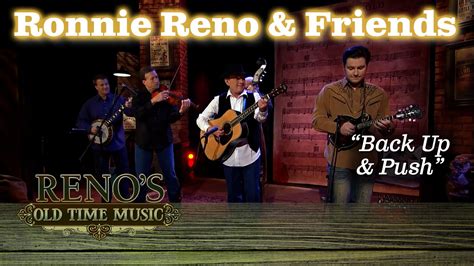 Ronnie Reno And Friends Back Up And Push We Are Excited To Have Ronnie Renos Old Time Music