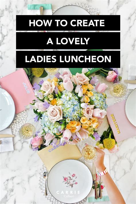 How To Create A Lovely Ladies Luncheon In 5 Simple Steps Carrie Colbert Ladies Luncheon