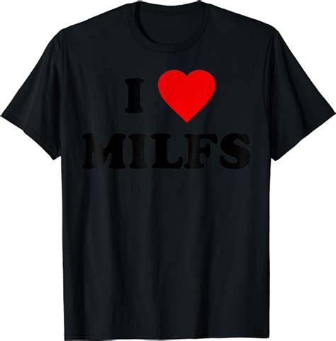 i love milfs t shirt clothing shoes and jewelry
