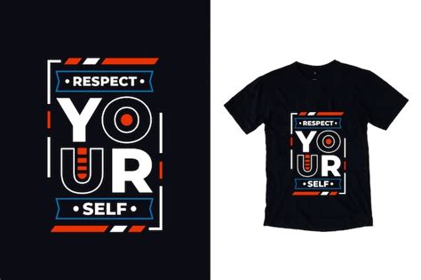 Premium Vector Respect Yourself Modern Typography Quote T Shirt Design