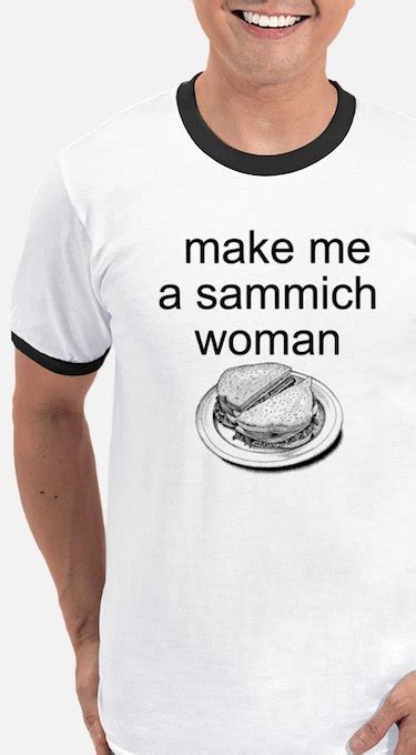 Make Me A Sandwich Woman T Shirts Shirts And Tees Custom Make Me A Sandwich Woman Clothing