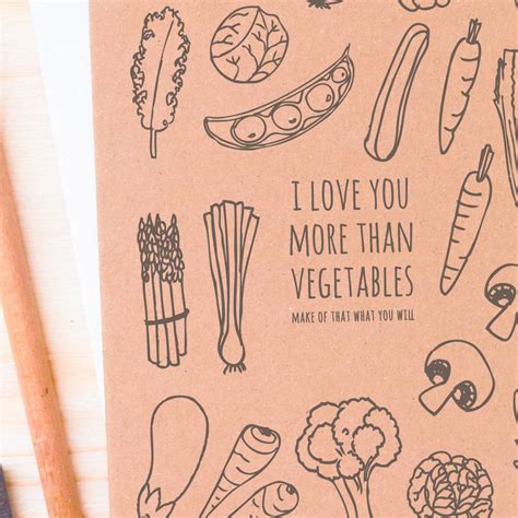 Love love and more love. I Love You More Than Vegetables Romantic Card By Paper Craze | notonthehighstreet.com