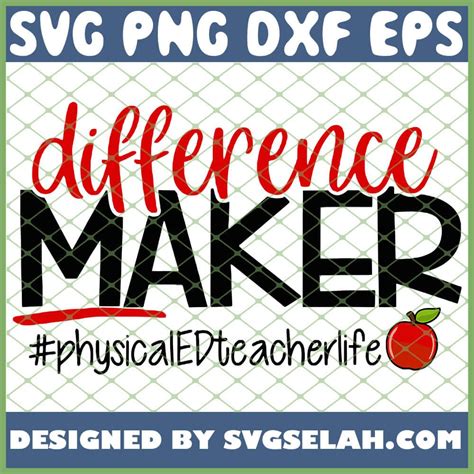 Difference Maker Physical Education Teacher Life Svg Png Dxf Eps