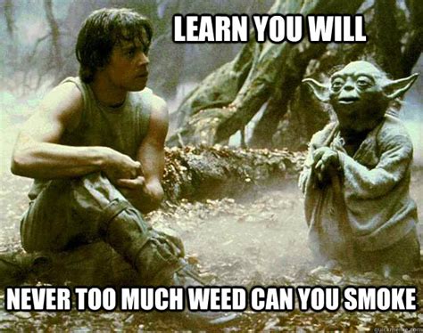Yoda Star Wars Weed Memes Weed Memes