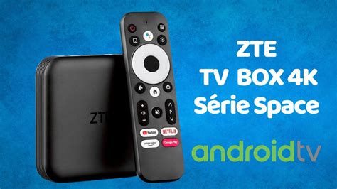 Tv Box Zte 4k 5g Série Space Android Tv Zt866 Youtube