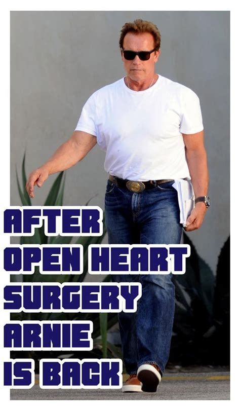“i’m Back ” Arnold Schwarzenegger Tweets He’s Ok After Unexpected Open Heart Surgery ️