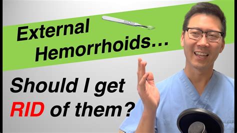 external hemorrhoid treatment should i remove or leave them youtube