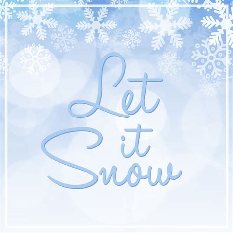 Let It Snow Quotes Winter Inspirationalquotes Snow Quotes Winter