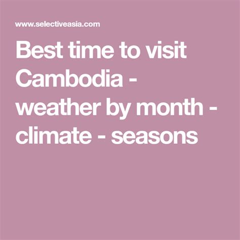 Best Time To Visit Cambodia Weather By Month Climate Seasons