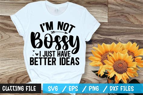 Im Not Bossy I Just Have Better Ideas Svg By Designavo Thehungryjpeg