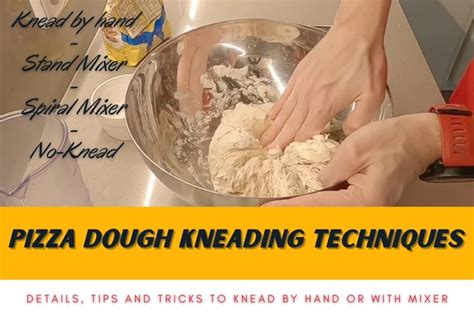 Pizza Dough Kneading Techniques By Hand Mixer Spiral No Knead