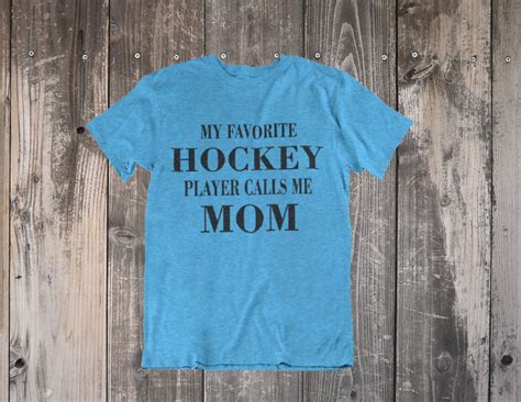 womens tshirt my favorite hockey player calls me mom sports etsy