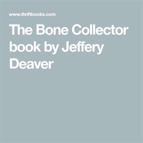 The Bone Collector Book By Jeffery Deaver The Bone Collector The