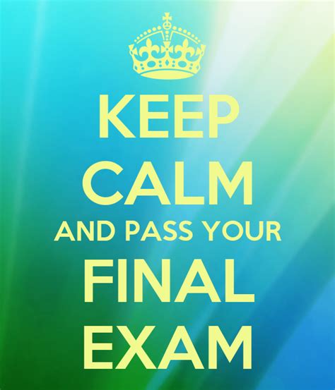 Keep Calm And Pass Your Final Exam Keep Calm And Carry On Image Generator