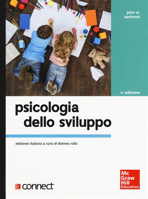 Psicologia Dello Sviluppo Con Connect John W Santrock Libro