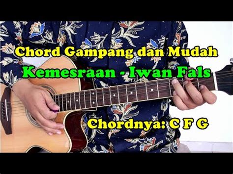 C d kemesraan ini g g7 janganlah cepat berlalu c d kemesraan ini g ingin kukenang selalu. Chord Gampang dan Mudah - Kemesraan by Iwan Fals - Untuk ...