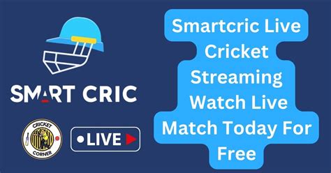 Smartcric Live Cricket Streaming Watch Live Match Today For Free