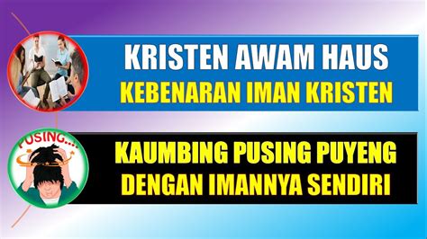 Kristen Awam Bersyukur Dicerahkan Melalui Team Apologet Kristen Youtube