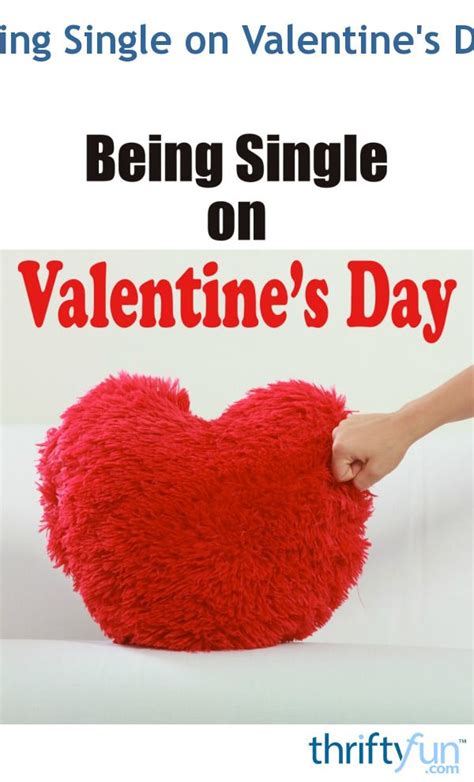 Being Single On Valentines Day Valentines Valentines Day Holiday Fun