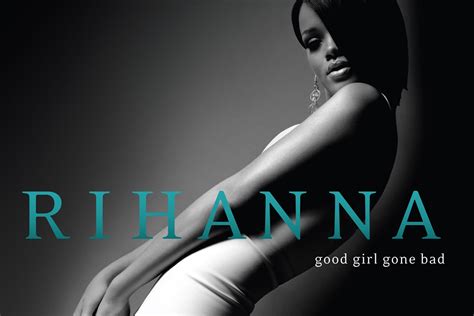 Rihanna News Happy Birthday Rihannas Album Good Girl Gone Bad