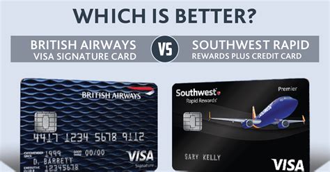 The alaska airlines visa signature card is issued by bank of america. British Airways Visa Signature Card vs. Southwest Rapid Rewards Plus Card