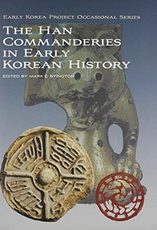 The Han Commanderies in Early Korean History by Mark E. Byington