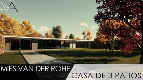 Mies Van Der Rohe Casa Con Tres Patios House With Three Courts