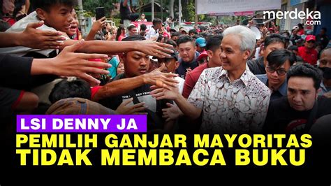 Surve LSI Denny JA Sebut Pemilih Ganjar Mayoritas Tidak Baca Buku YouTube