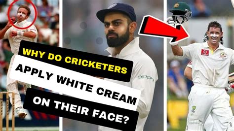 Why Do Cricketers Apply White Cream On Their Face करकटरस अपन