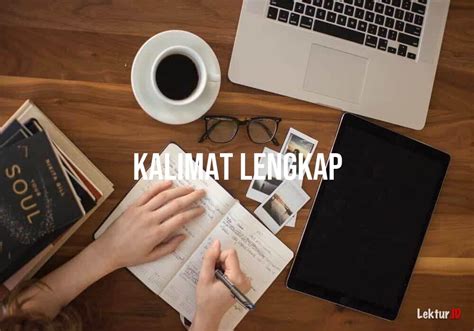 Arti Kalimat Lengkap Di Kamus Besar Bahasa Indonesia Kbbi
