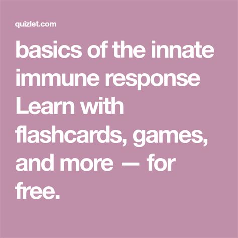 Basics Of The Innate Immune Response Learn With Flashcards Games And