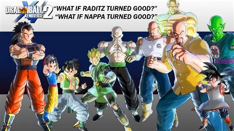 Xenoverse 2 Mods Based On Masakoxs What If Raditznappa Turned Good