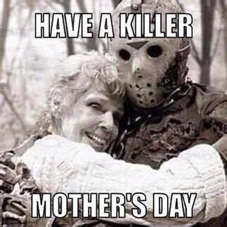 Mother's day greeting card | horror mother's day you can personalize the text on the inside! Mothers Day Memes | Horror movies funny, Horror movies ...