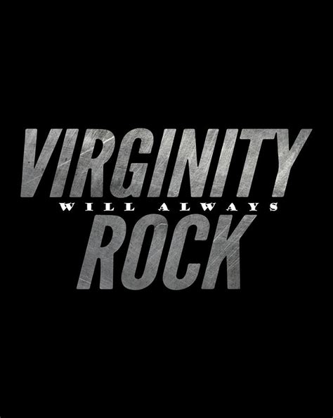 Virginity Will Always Rock No Sex Virginity Grey Rocks Digital Art By