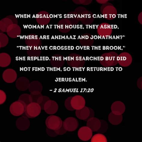 2 Samuel 1720 When Absaloms Servants Came To The Woman At The House