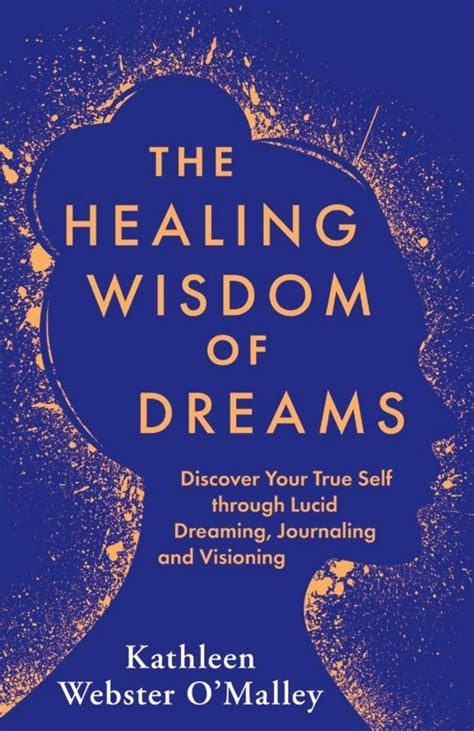 The Healing Wisdom Of Dreams