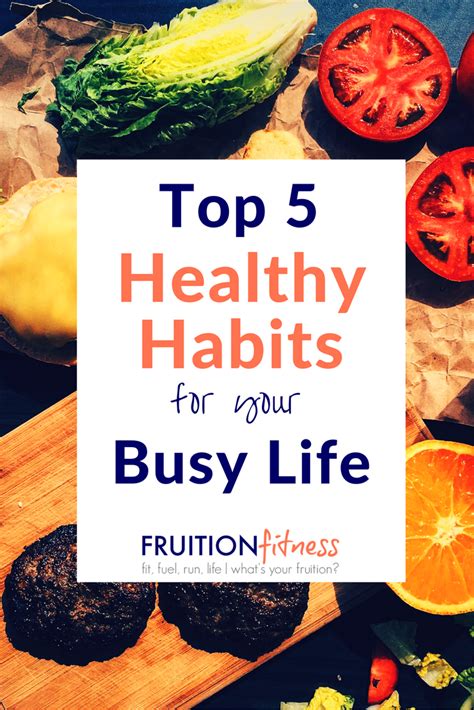 The Top 5 Healthy Habits For Your Busy Life Fruition Fitness