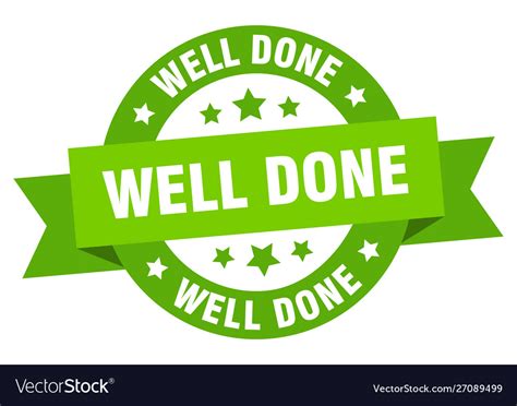 Well Done Ribbon Well Done Round Green Sign Well Vector Image